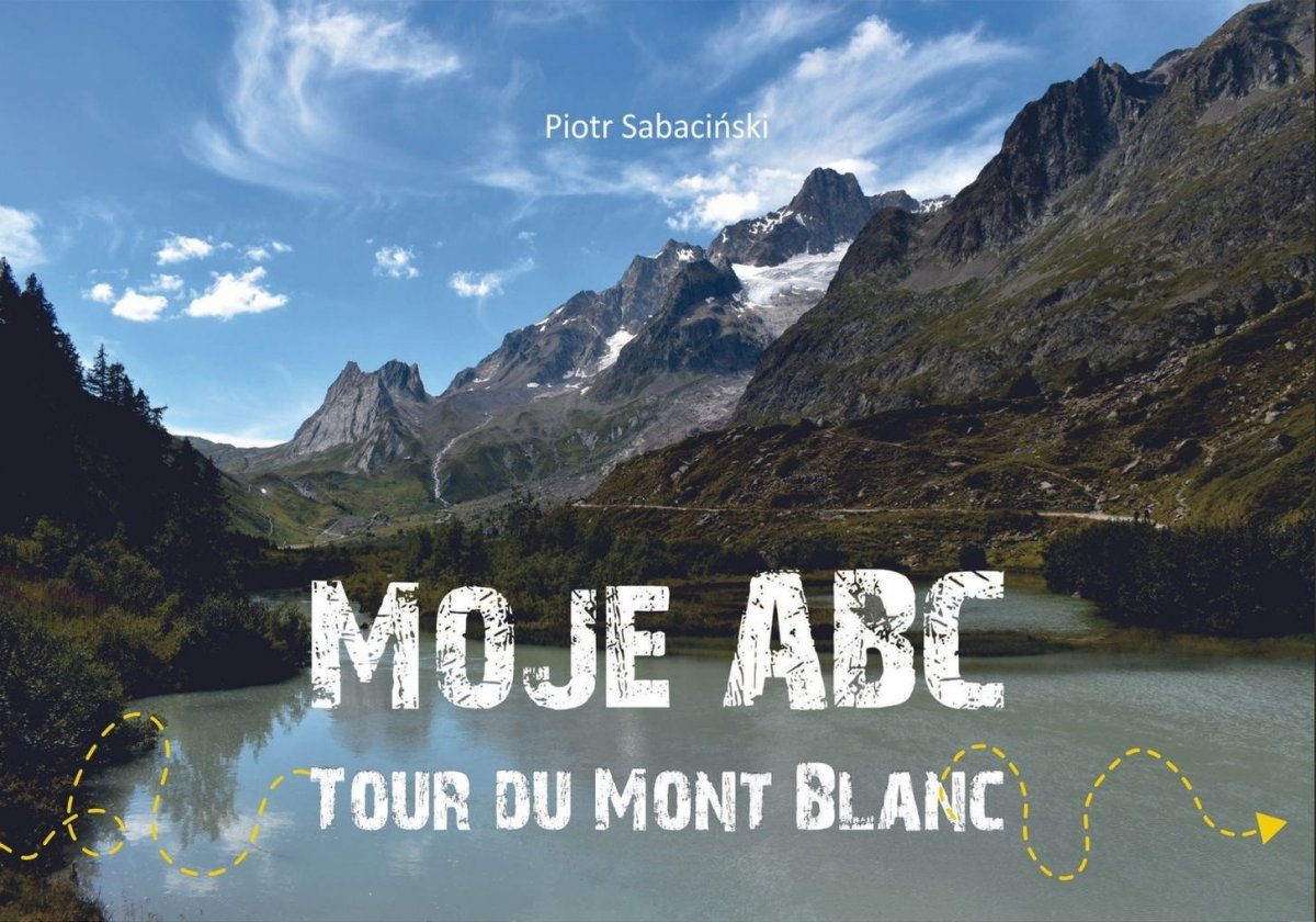 Moje ABC Tour du Mont Blanc